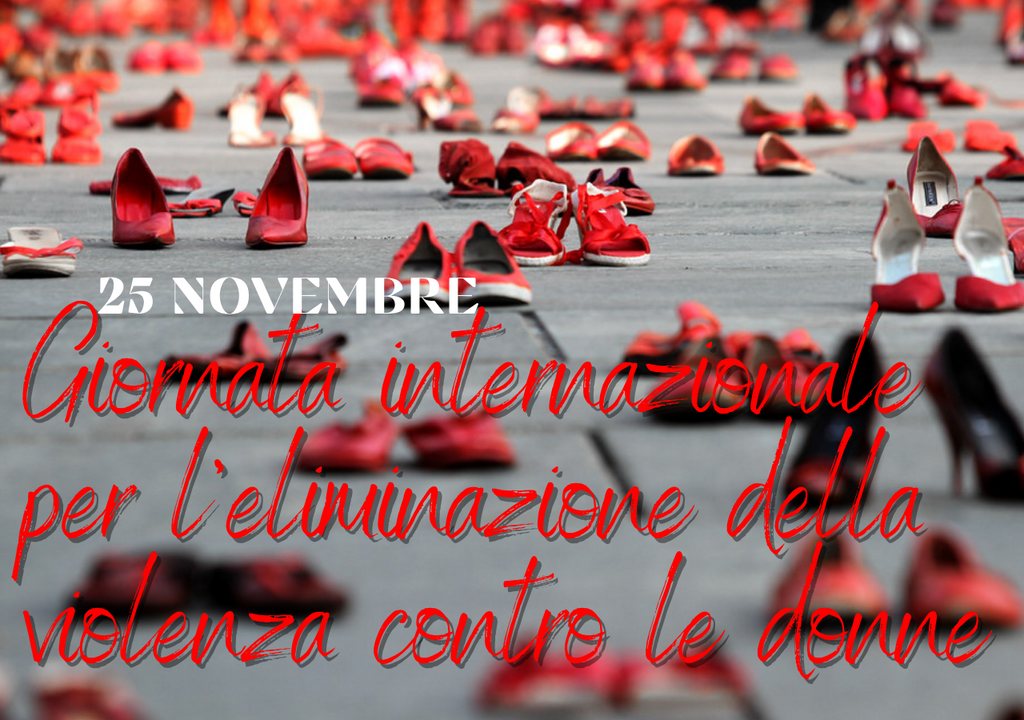 25 Novembre - Giornata internazionale contro la violenza sulle donne
